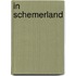 In schemerland