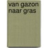 Van gazon naar gras