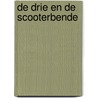 De Drie en de Scooterbende door Loura van den Berge-Goudzwaard
