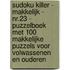 SUDOKU KILLER - Makkelijk - NR.23 - Puzzelboek met 100 Makkelijke Puzzels voor Volwassenen en Ouderen