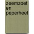 Zeemzoet en peperheet