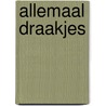 Allemaal draakjes by Peter Van De Putte