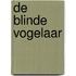De blinde vogelaar