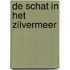 De schat in het Zilvermeer