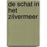 De schat in het Zilvermeer by Karl May