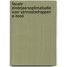 Fiscale eindejaarsoptimalisatie voor vennootschappen e-book door Onbekend