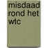 Misdaad rond het Wtc