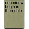 Een nieuw begin in Thorndale door Suzanne Snow