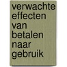 Verwachte effecten van betalen naar gebruik by Pauline Wortelboer-van Donselaar