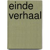 Einde verhaal by Machteld Zee