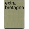 Extra Bretagne door Manfred Görgens