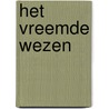 Het vreemde wezen door Claudia de Gier