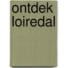 Ontdek Loiredal door Manfred Görgens
