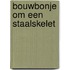 Bouwbonje om een staalskelet