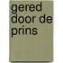 Gered door de prins