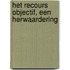 Het recours objectif, een herwaardering