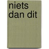 Niets dan dit door Piet Gerbrandy