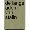 De lange adem van Stalin door Coen Hilbrink