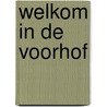 Welkom in de voorhof door David Van Der Meulen