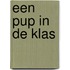 een pup in de klas