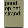 Goud op het strand door Jette Schröder