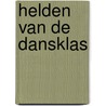 Helden van de dansklas door Annet Jacobs