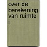 Over de berekening van ruimte I door Solvej Balle
