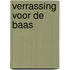Verrassing voor de baas