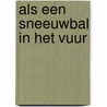 Als een sneeuwbal in het vuur door Helen Brooks