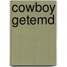 Cowboy getemd by Shirley Rogers
