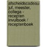Afscheidscadeau Juf, Meester, Collega - Recepten Invulboek / Receptenboek