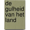 De gulheid van het land door John Seymour