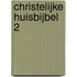 Christelijke Huisbijbel 2