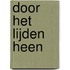 Door het lijden heen