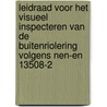 Leidraad voor het visueel inspecteren van de buitenriolering volgens NEN-EN 13508-2 door Kees Groeneveld