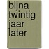Bijna twintig jaar later