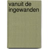 Vanuit de ingewanden door Vijko Top
