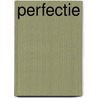 Perfectie by Textcase