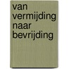 Van vermijding naar bevrijding door Paul Smit