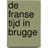 De Franse tijd in Brugge