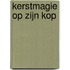 Kerstmagie op zijn kop