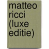 Matteo Ricci (Luxe Editie) door Martin Jamar