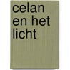 Celan en het licht by Ton Naaijkens