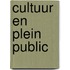 Cultuur en plein public