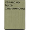 Verraad op Huize Zwaluwenburg by Richard de Nooy