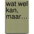 Wat wel kan, maar…
