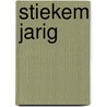 Stiekem jarig door Sylvia Witteman