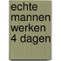 Echte mannen werken 4 dagen