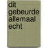 Dit gebeurde allemaal echt