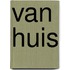 Van huis